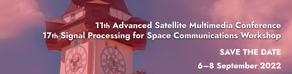 11th Advanced Satellite Multimedia Systems Conference @ Graz, Austria